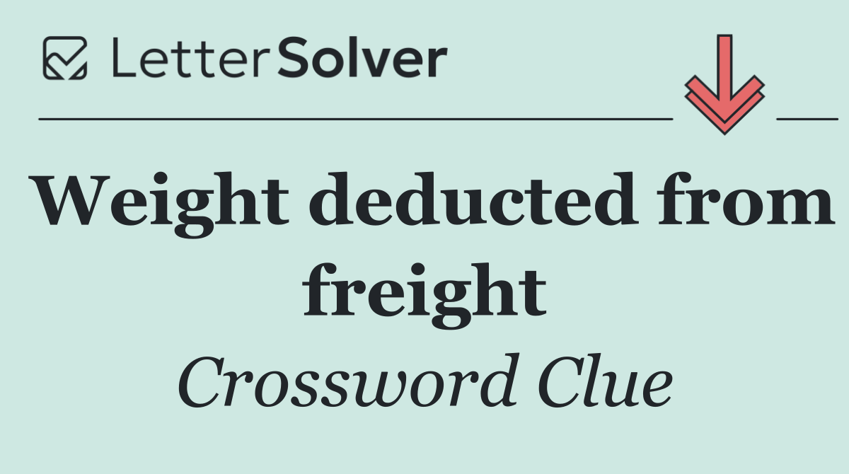 Weight deducted from freight