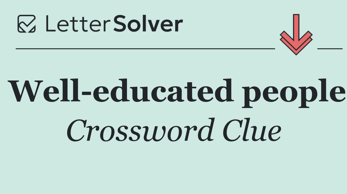 Well educated people