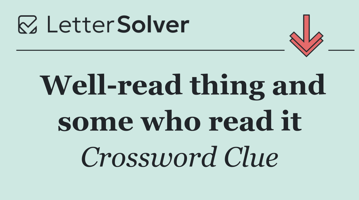 Well read thing and some who read it
