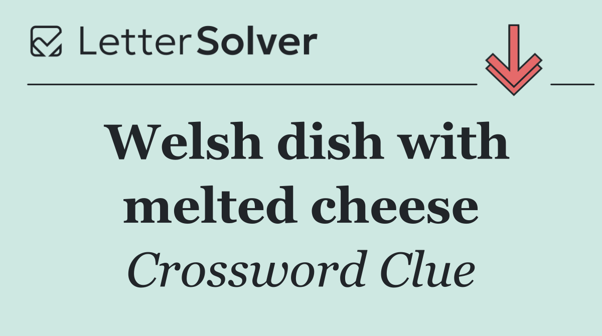 Welsh dish with melted cheese