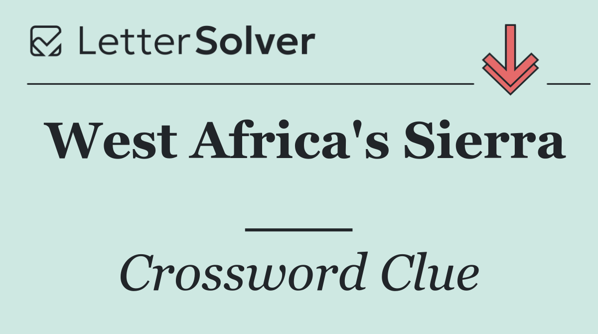 West Africa's Sierra ___