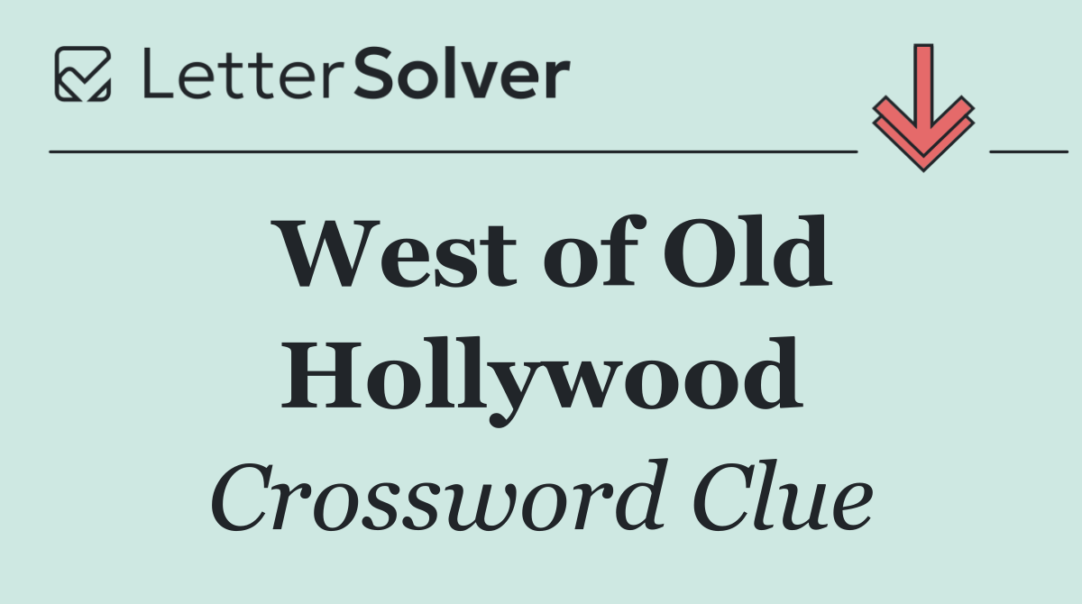 West of Old Hollywood