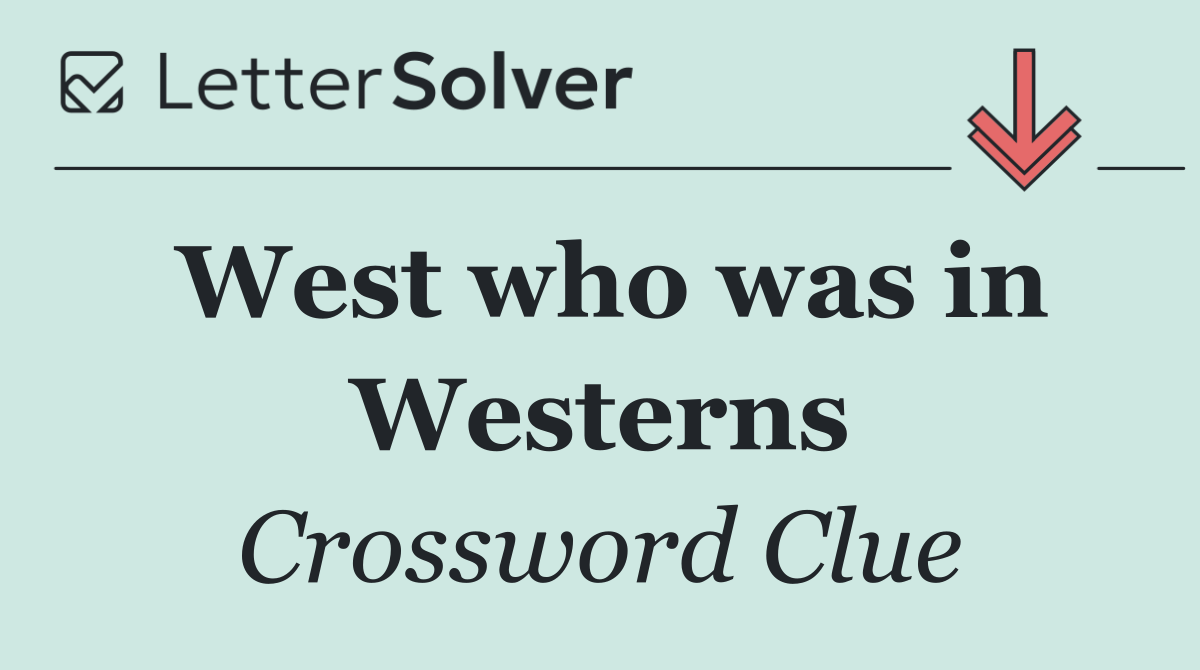 West who was in Westerns