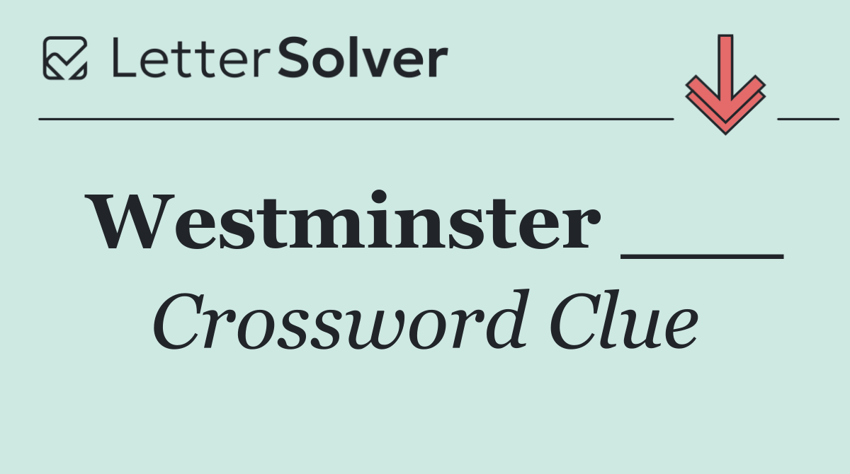 Westminster ___