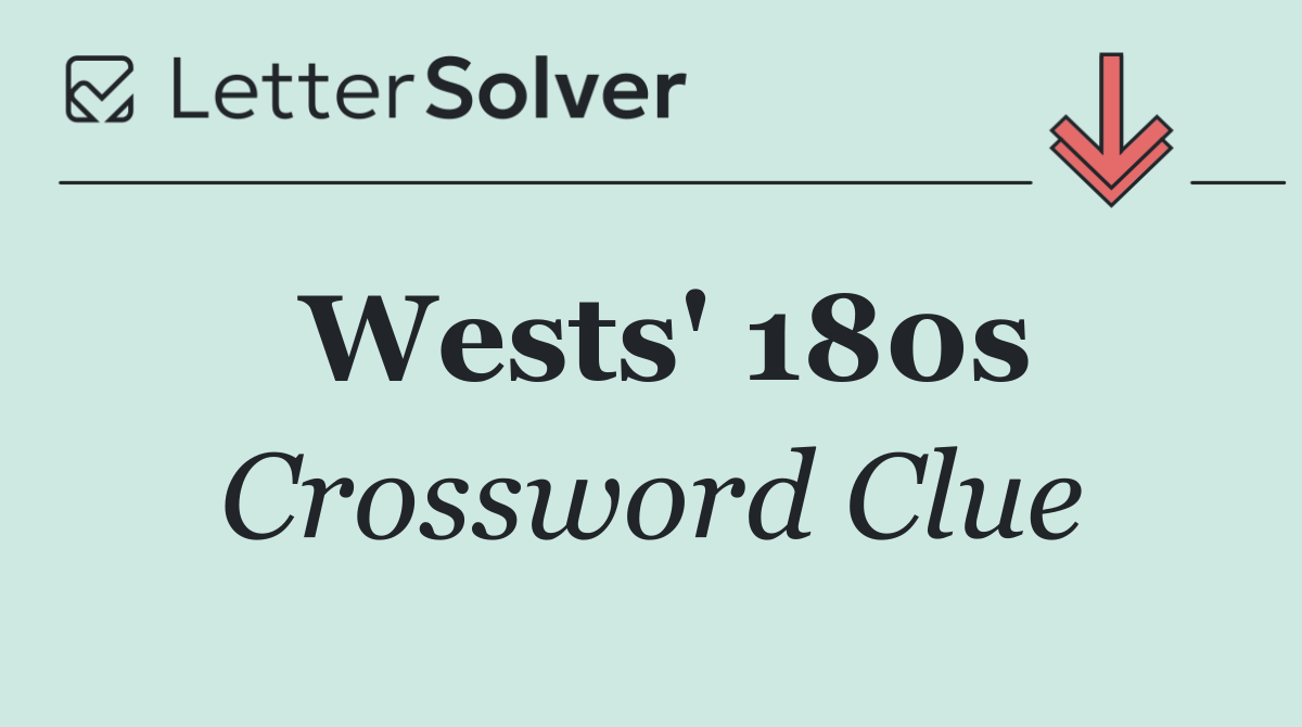 Wests' 180s