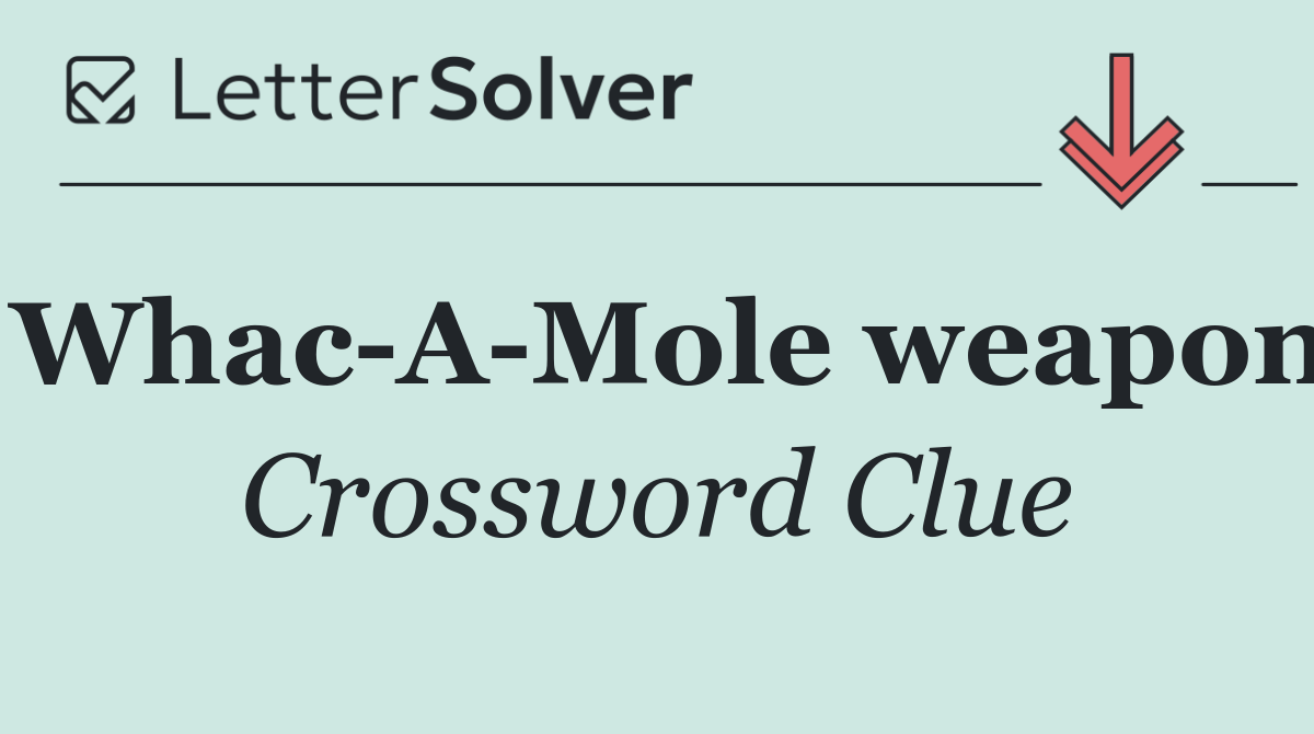 Whac A Mole weapon