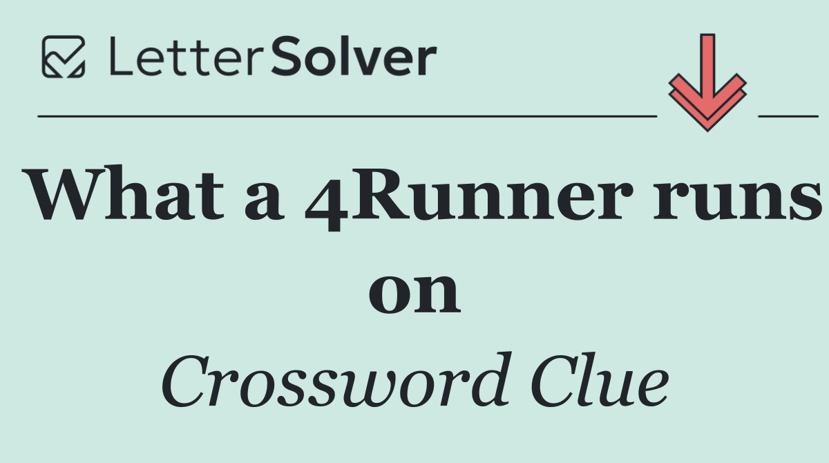 What a 4Runner runs on