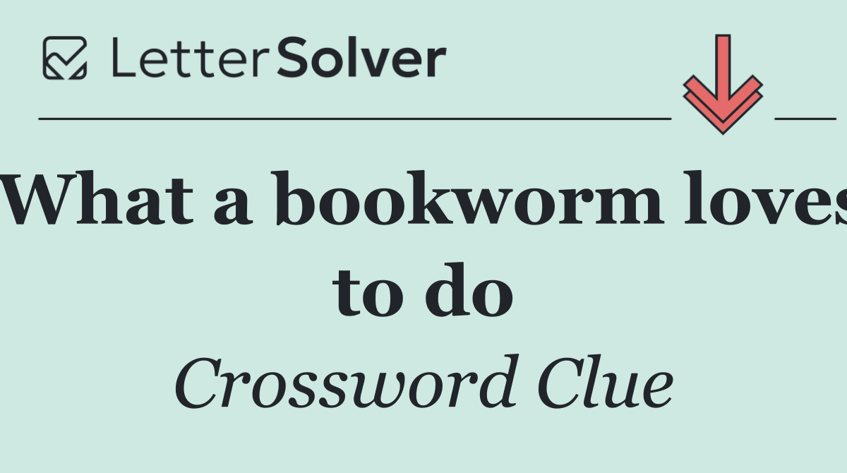 What a bookworm loves to do