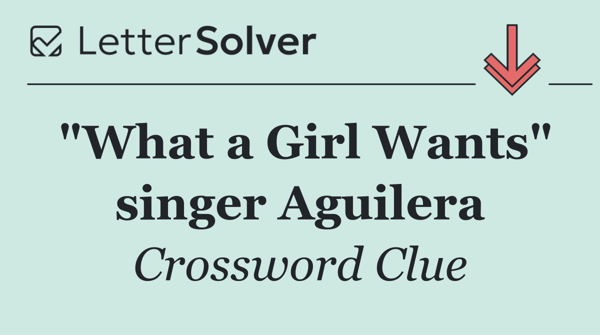 "What a Girl Wants" singer Aguilera