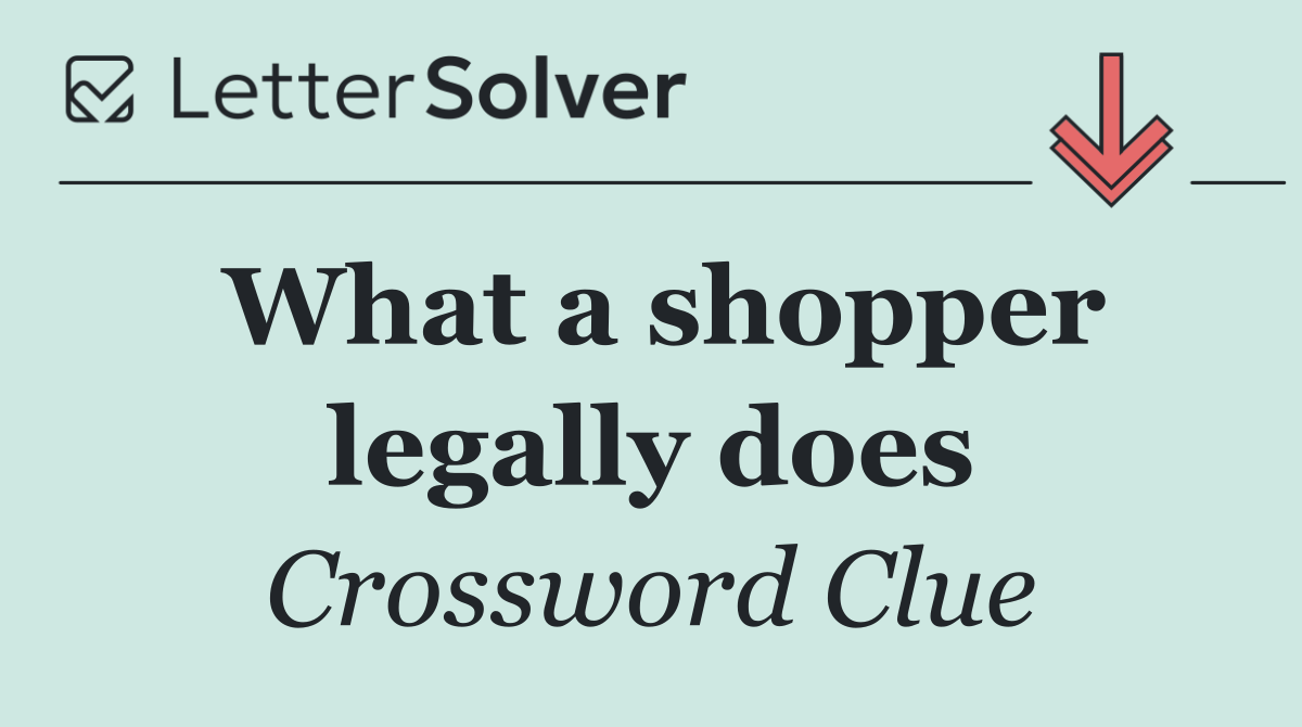 What a shopper legally does