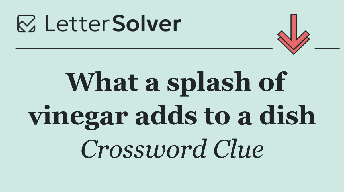 What a splash of vinegar adds to a dish