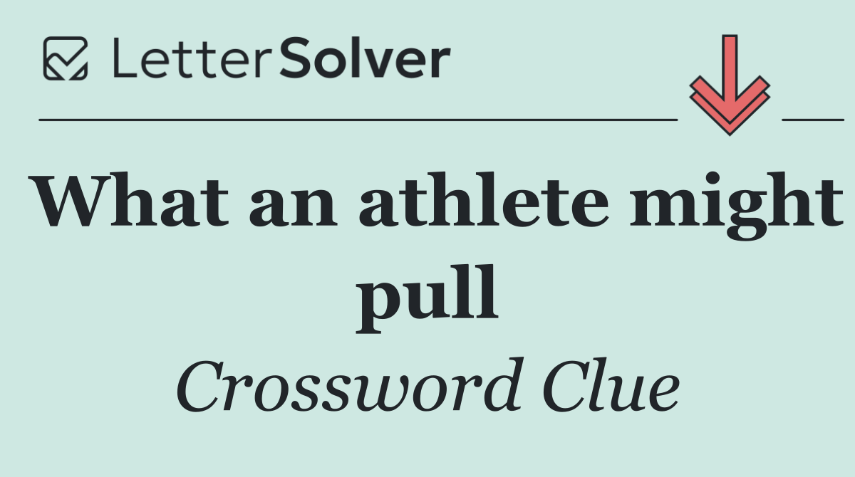 What an athlete might pull