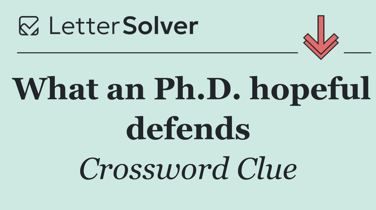 What an Ph.D. hopeful defends
