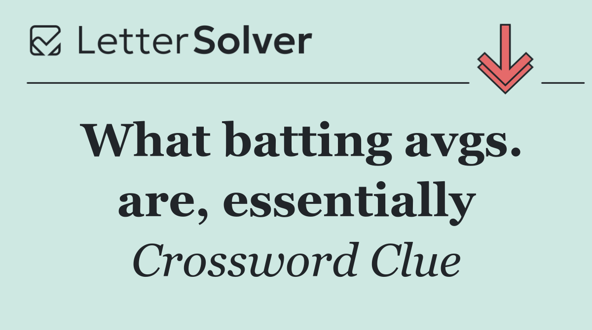 What batting avgs. are, essentially