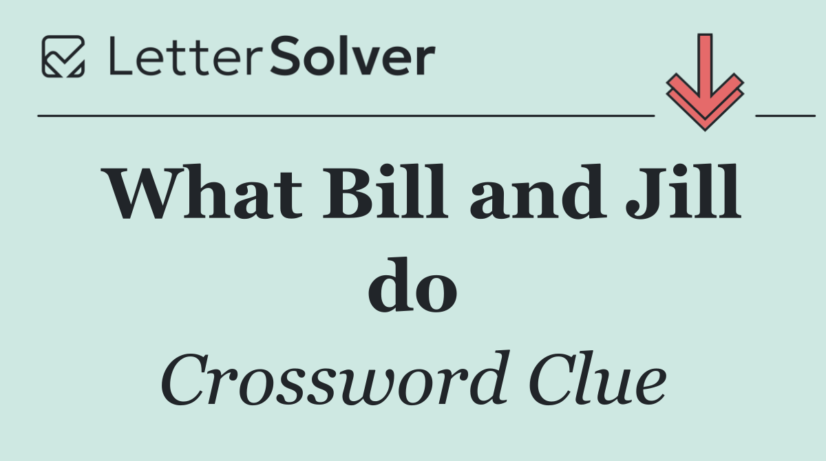 What Bill and Jill do