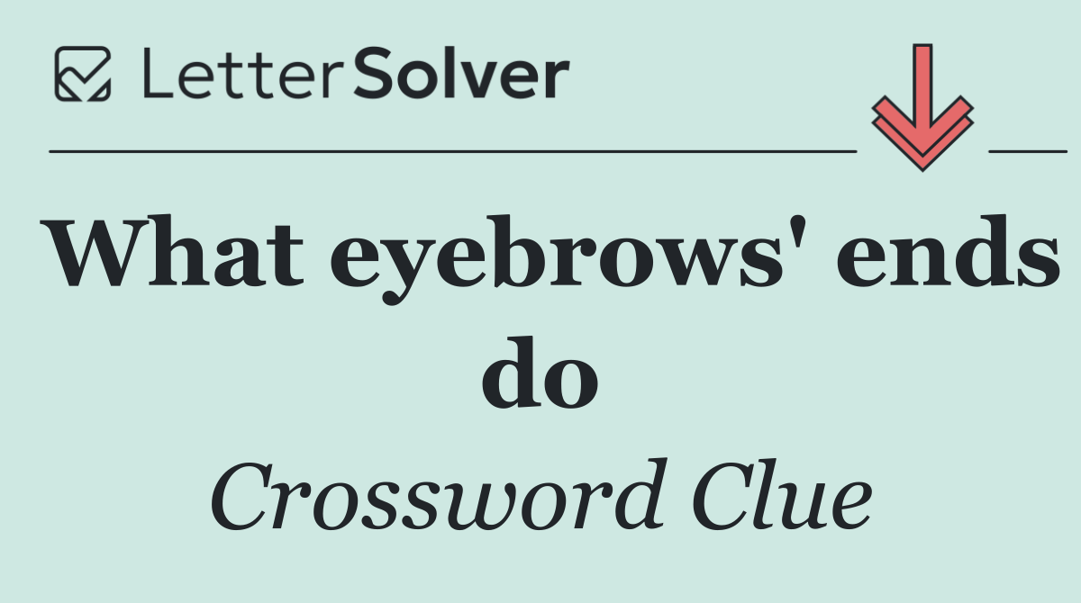 What eyebrows' ends do