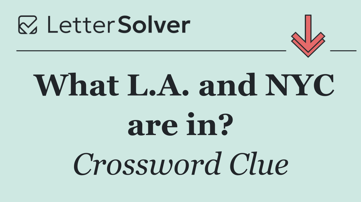 What L.A. and NYC are in?