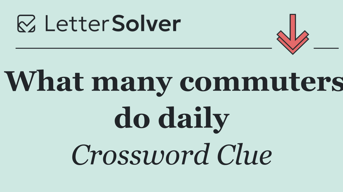 What many commuters do daily