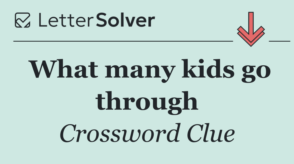 What many kids go through