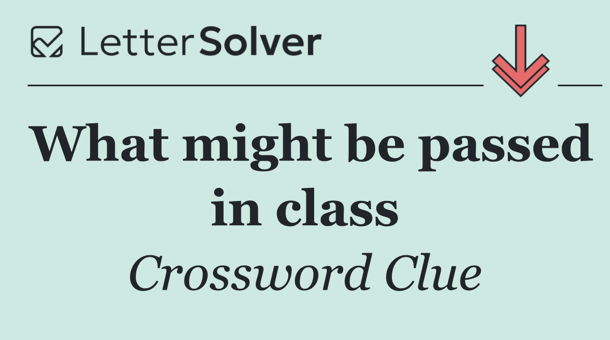 What might be passed in class