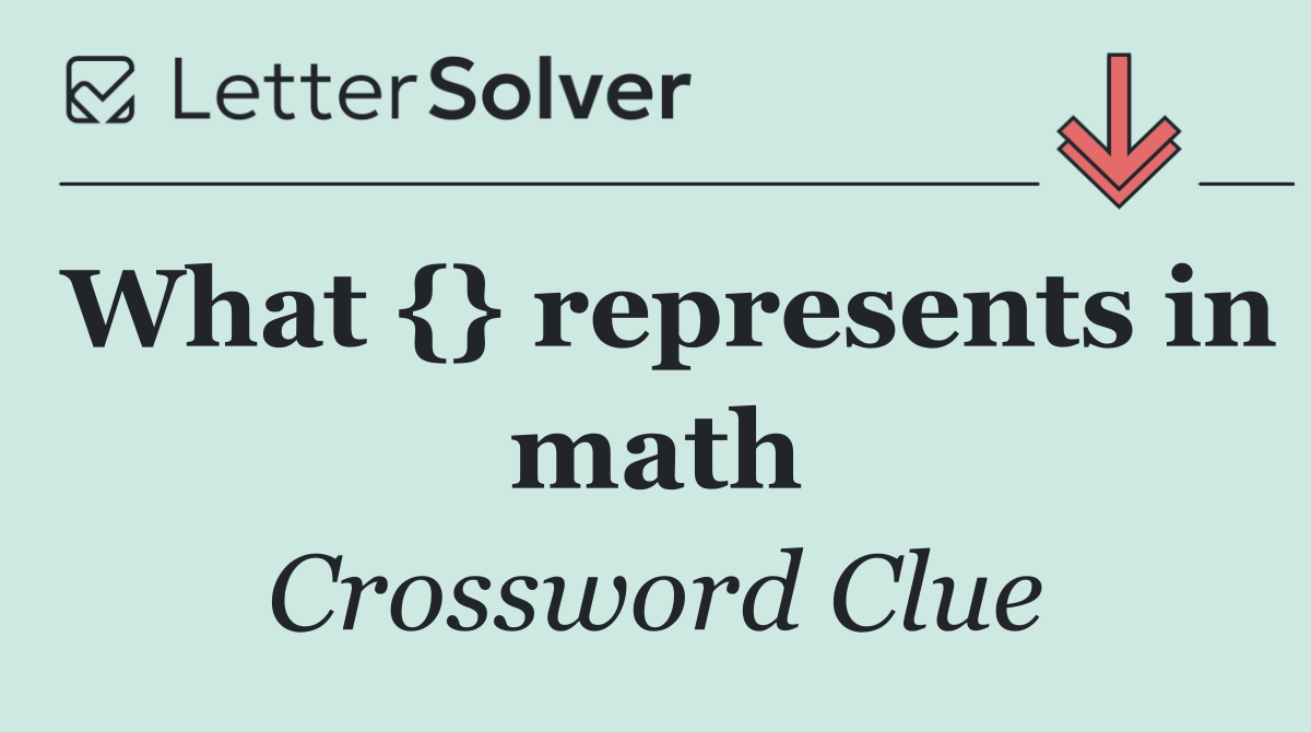 What {} represents in math