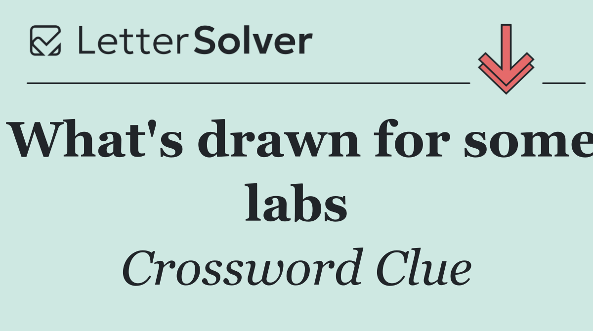 What's drawn for some labs