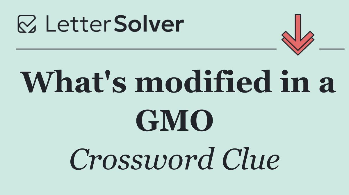 What's modified in a GMO