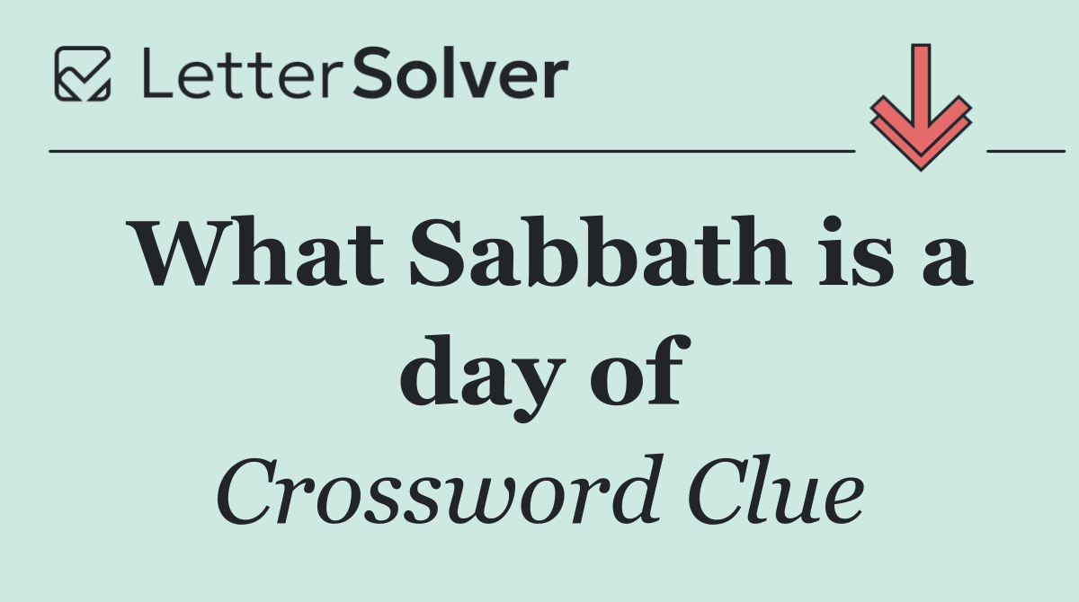 What Sabbath is a day of