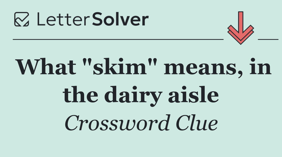 What "skim" means, in the dairy aisle