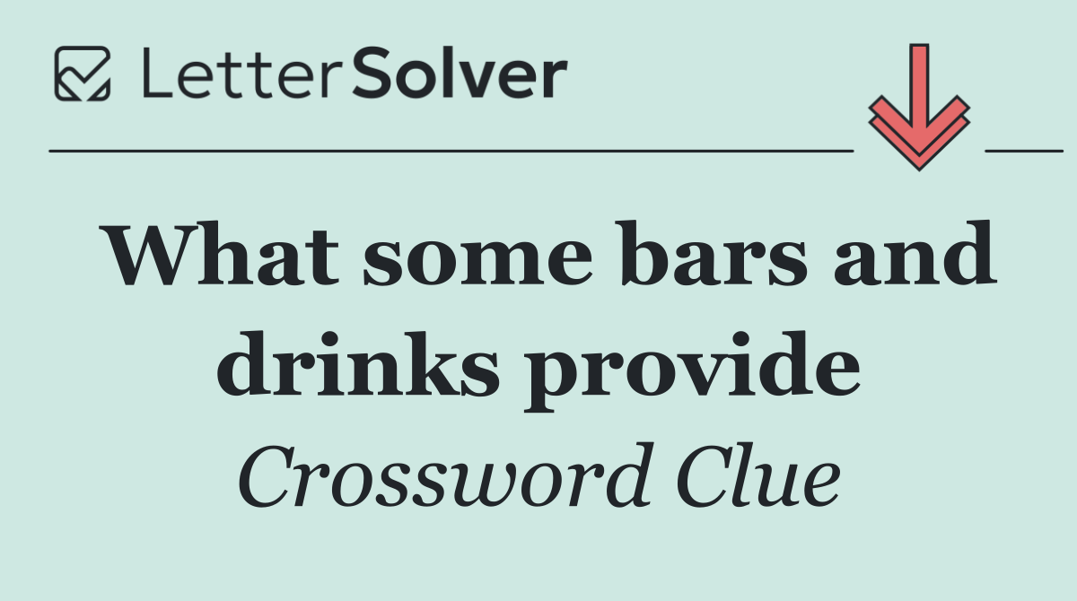 What some bars and drinks provide