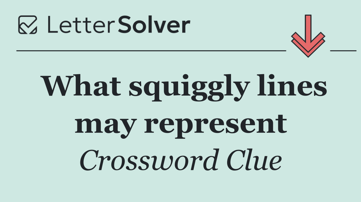 What squiggly lines may represent
