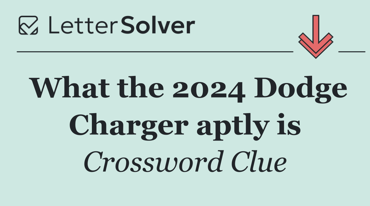 What the 2024 Dodge Charger aptly is