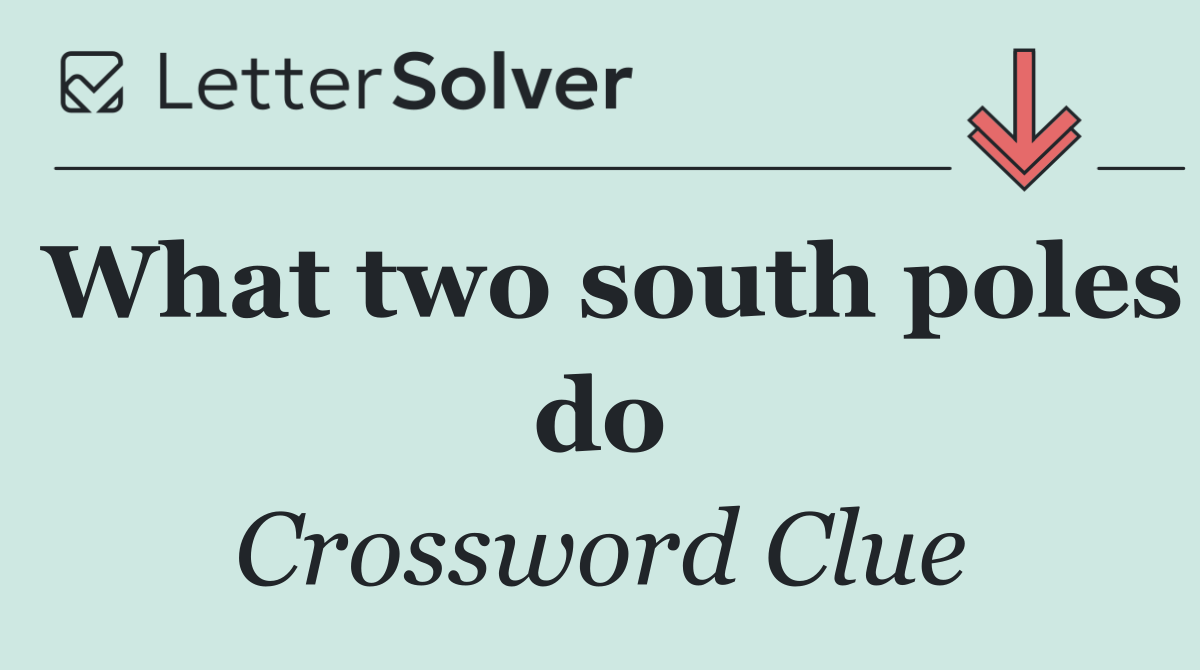 What two south poles do