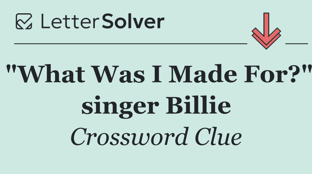 "What Was I Made For?" singer Billie