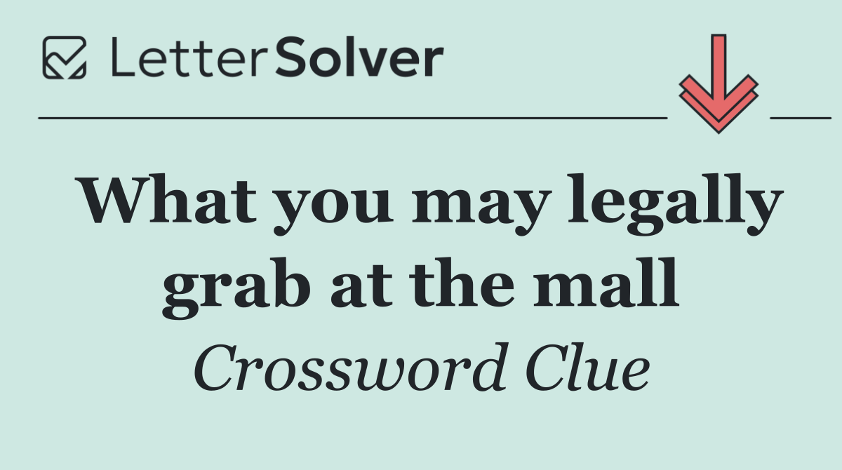 What you may legally grab at the mall