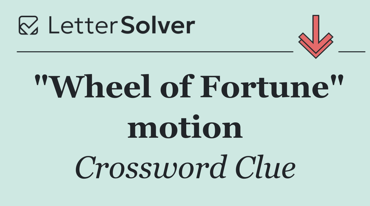 "Wheel of Fortune" motion