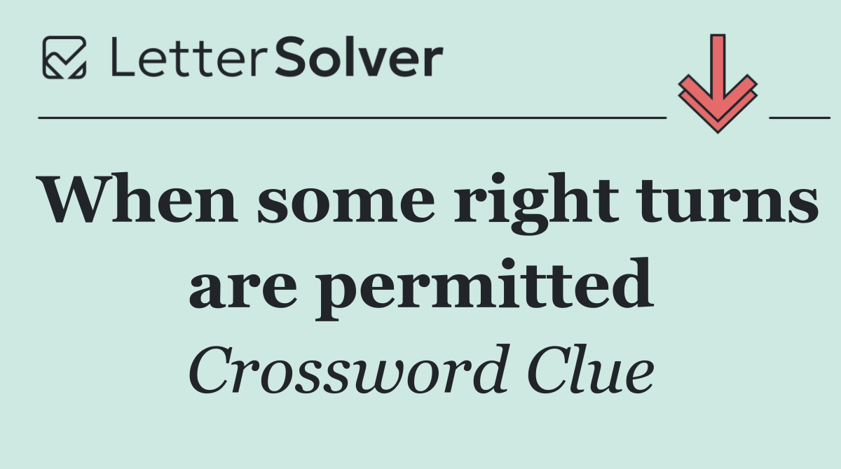 When some right turns are permitted