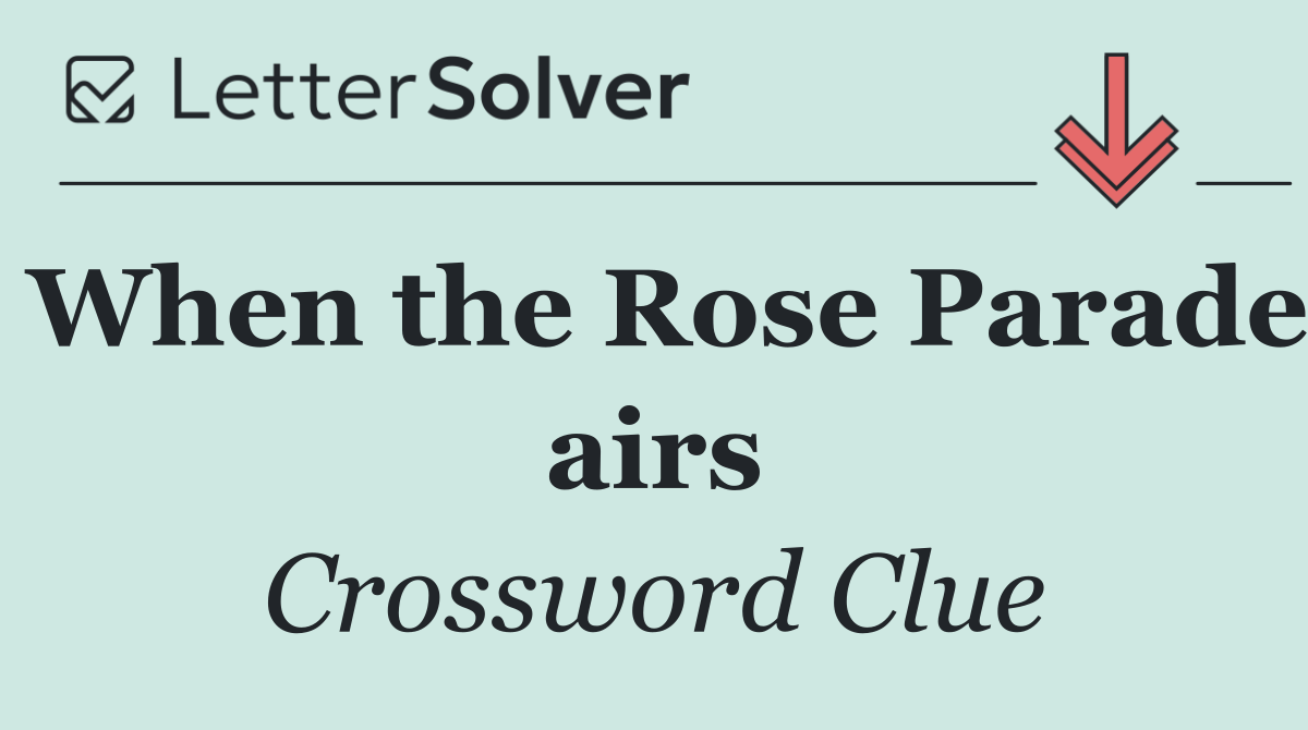 When the Rose Parade airs