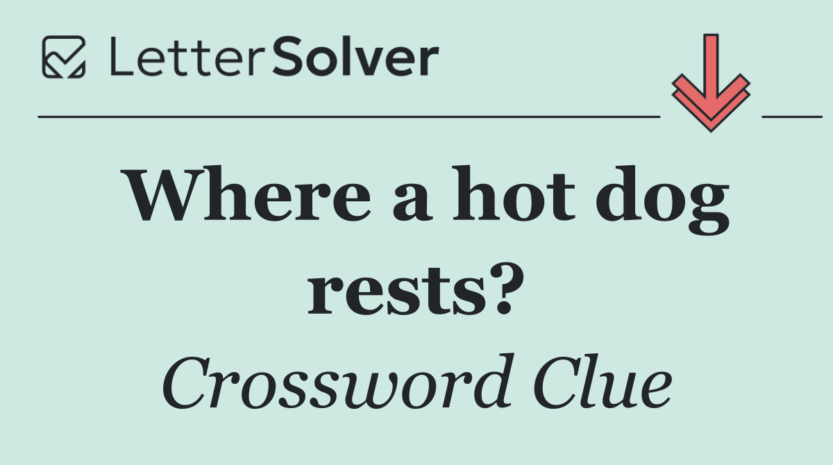 Where a hot dog rests?