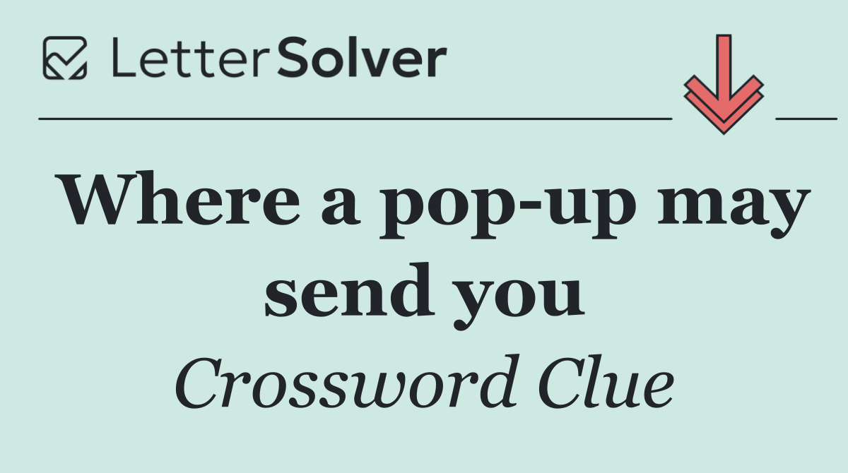 Where a pop up may send you