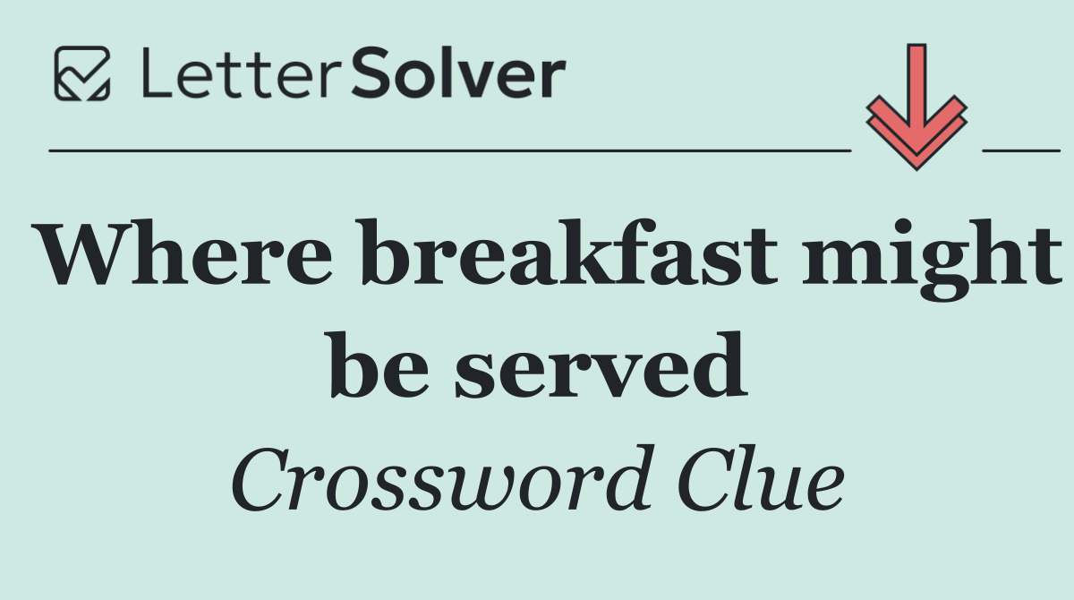 Where breakfast might be served