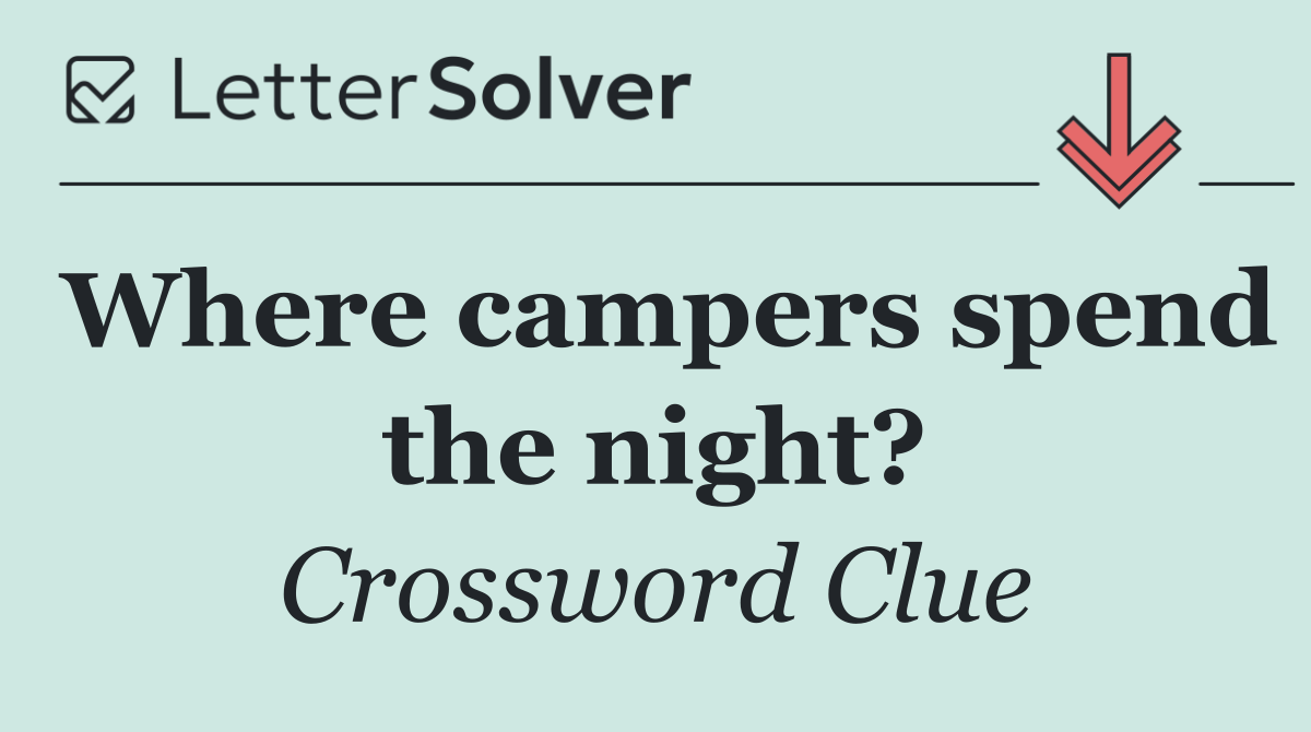 Where campers spend the night?