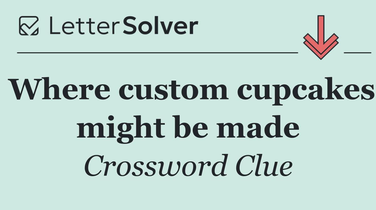 Where custom cupcakes might be made