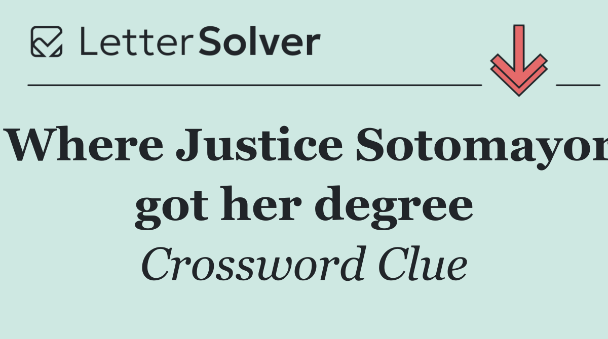 Where Justice Sotomayor got her degree