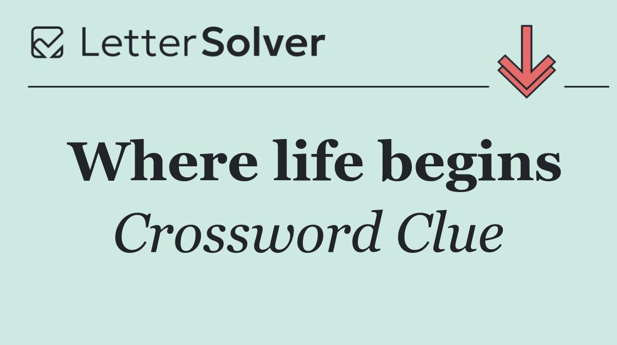 Where life begins