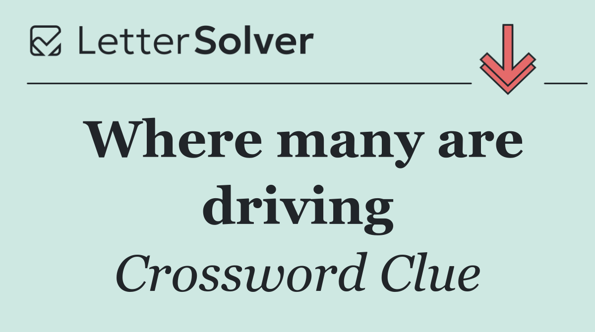 Where many are driving