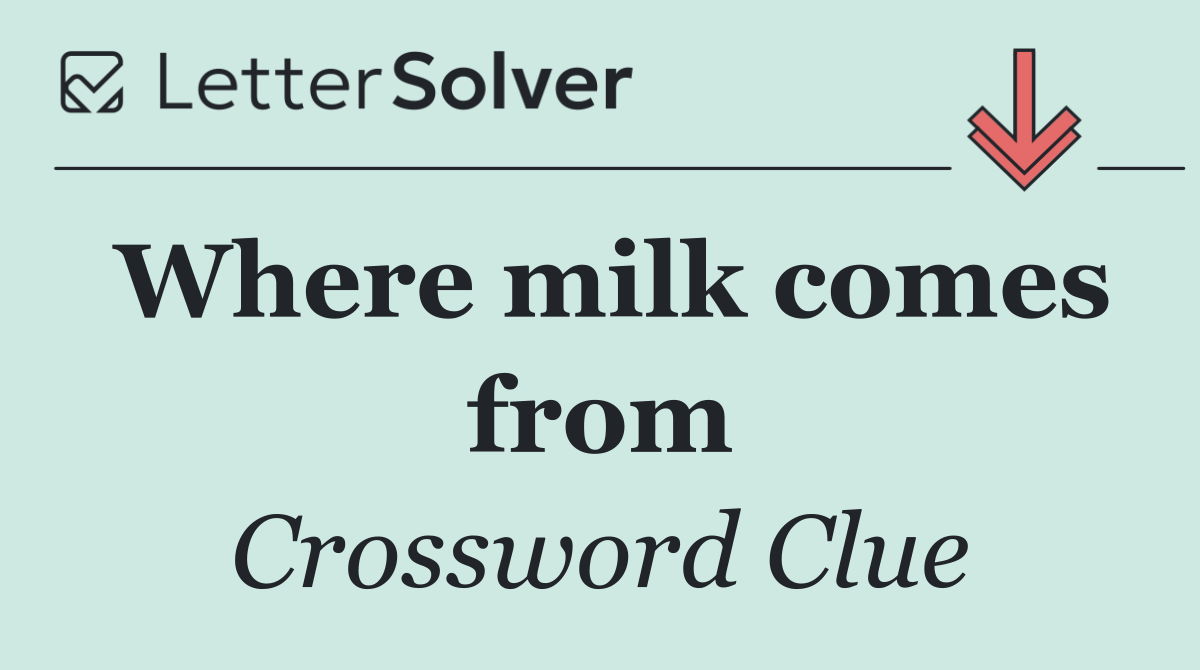Where milk comes from