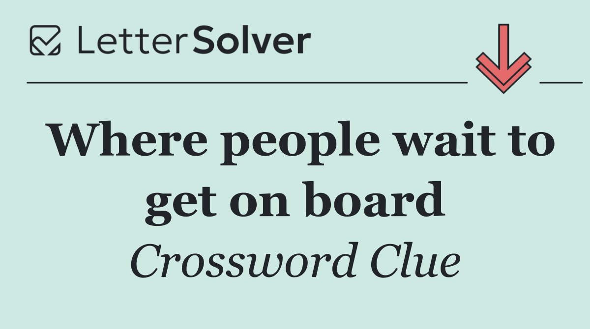 Where people wait to get on board