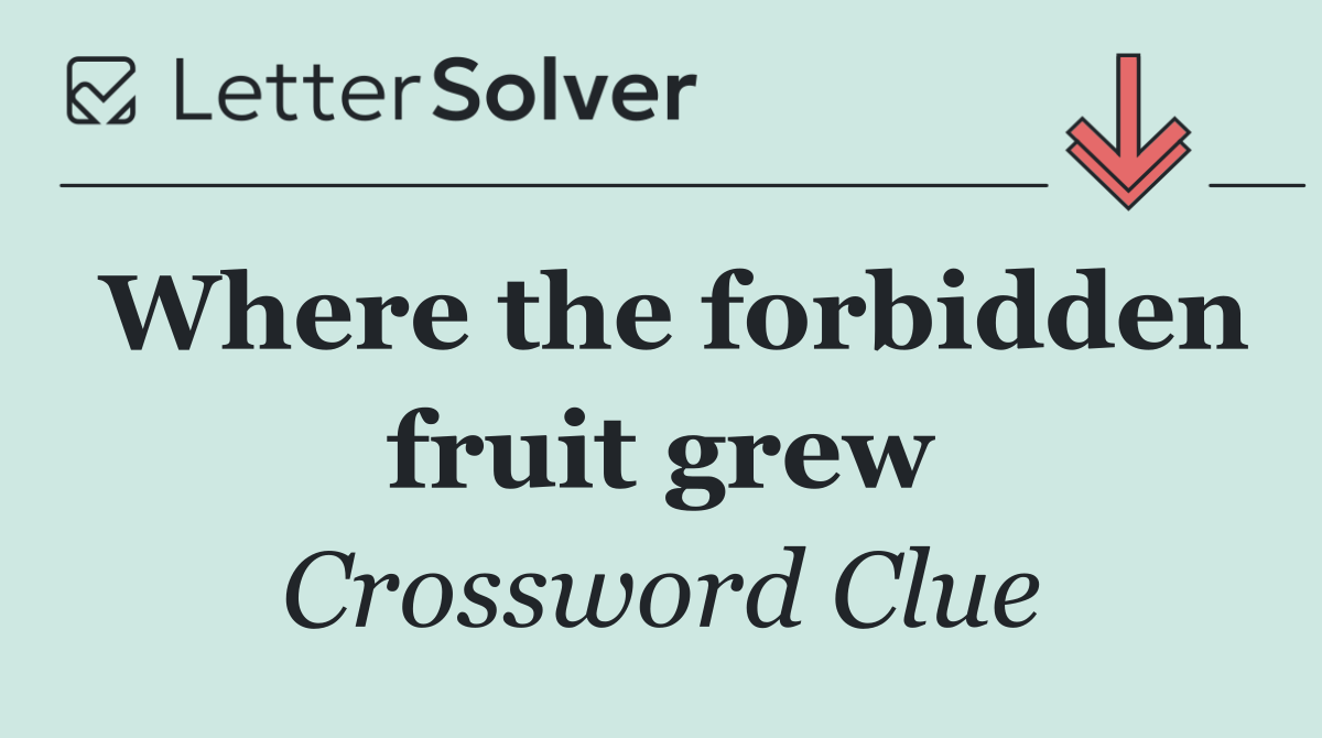 Where the forbidden fruit grew