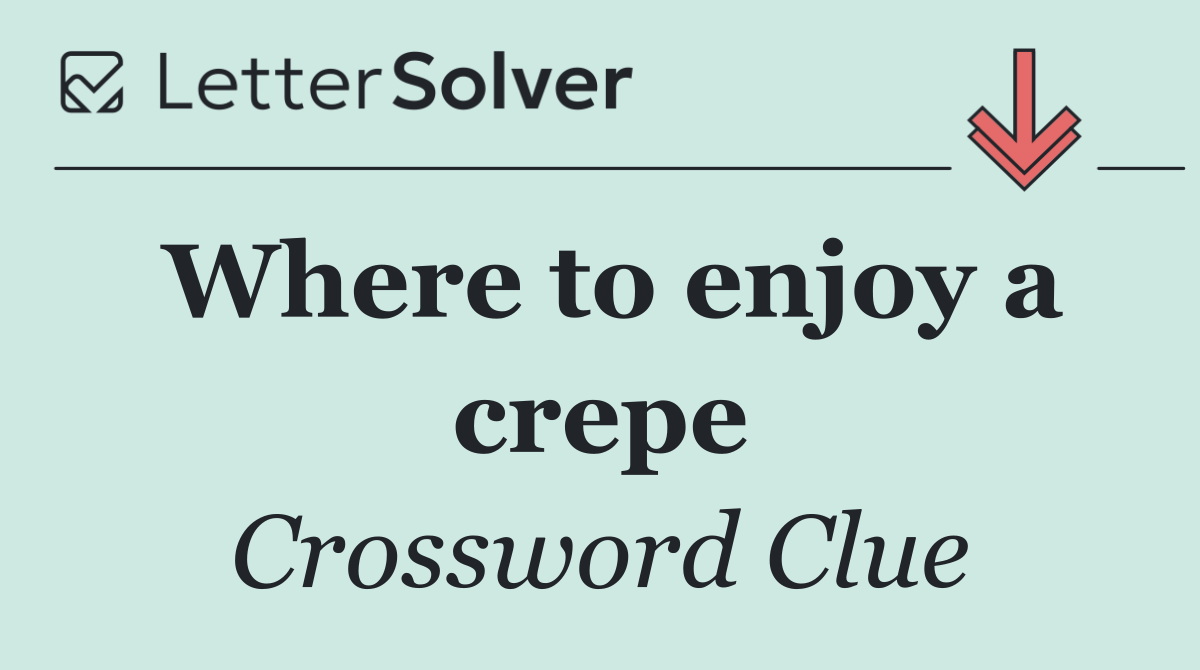 Where to enjoy a crepe